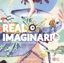 REAL O IMAGINARIO Un libro juego con animales increíbles