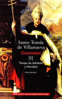 Obras completas de Santo Tomás de Villanueva.I: Conciones 1-40.Tiempo de Adviento y Navidad