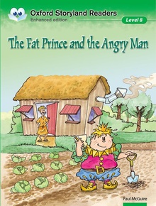 Oxford Storyland Readers level 8: the Fat Prince and the Ang