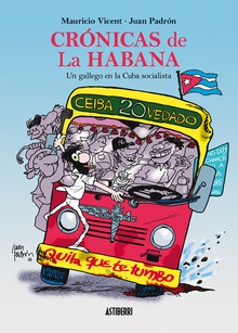 Crónicas de La Habana Un gallego en la Cuba socialista