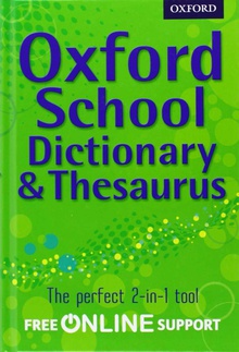 Oxford school dictionary & thesaurus: a one-stop dictionary