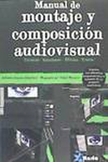Manual de Montaje y composición audiovisual Técnicas- trucos...