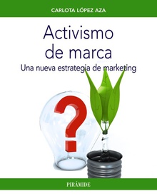 Activismo de marca Una nueva estrategia de marketing