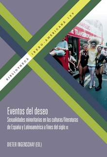 Eventos del deseo sexualidades minoritarias en las culturas-literaturas de España y Latinoamérica