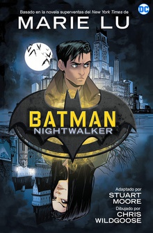 Batman Nightwalker NOVELA GRáFICA DE DC COMICS