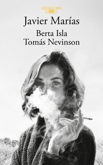 Javier Marías (edición pack con: Berta Isla | Tomás Nevinson)