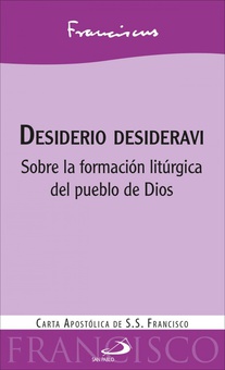 Desiderio desideravi Carta apostólica sobre la formación litúrgica del pueblo de Dios