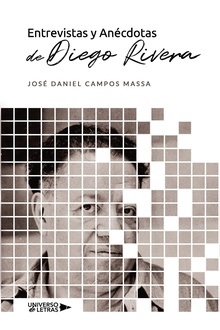 Entrevistas y Anécdotas de Diego Rivera