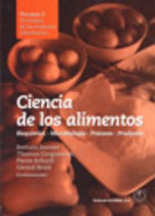 Ciencia de los alimentos. bioquímica i microbiología i procesos i productos volumen 2: tecnología de