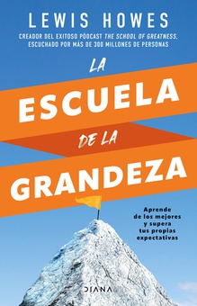 La escuela de la grandeza (Edición española)