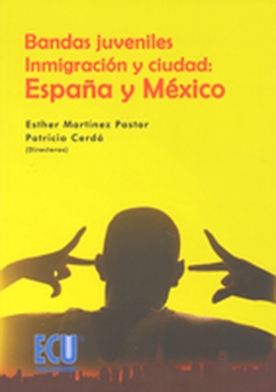 Bandas juveniles, inmigración y ciudad: España y México