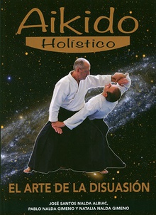 Aikido holistico. El arte de la disuasion