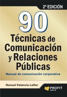 90 técnicas de comunicación y relaciones públicas. Ebook