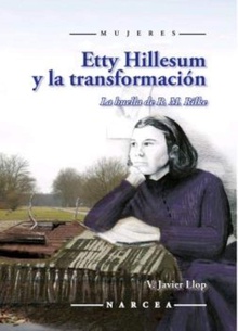 ETTY HILLESUM Y LA TRANSFORMACIÓN La huella de R.M. Rilke