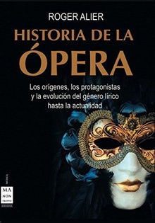 Historia de la ópera Los orígenes, los protagonistas y la evolución del género lírico hasta la actual