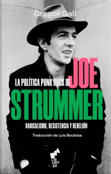 La política Punk Rock de Joe Strummer Radicalismo, resistencia y rebelión