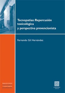Tecnopatias: repercucion toxicologica y perspectiva prevencionista