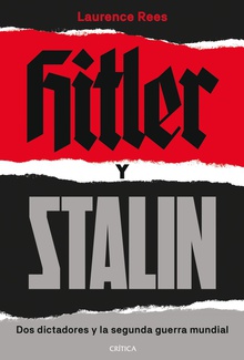 Hitler y Stalin Dos dictadores y la segunda guerra mundial