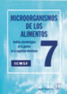 MICROORGANISMOS DE LOS ALIMENTOS 7. ANÁLISIS MICROBIOLÓGICO EN LA GESTIÓN DE LA SEGURIDAD ALIMENTARI