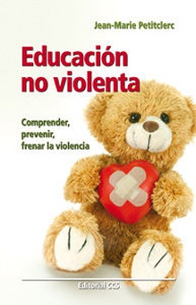 Educación no violenta Comprender, prevenir, frenar la violencia