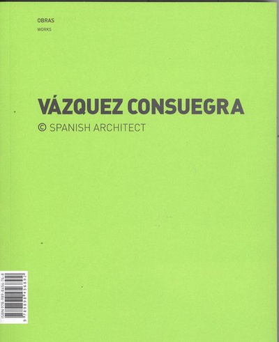 Guillermo Vázquez Consuegra # Obras Works + concursos competitions Guillermo Vázquez Consuegra # Obras Works + concursos competitions