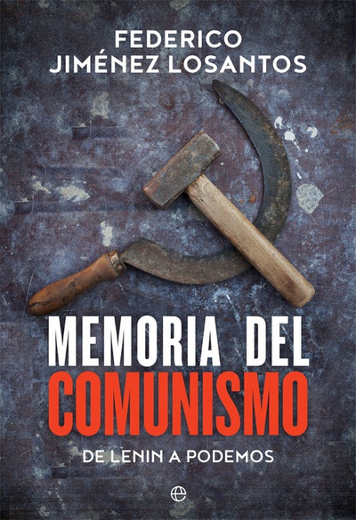 MEMORIA DEL COMUNISMO De Lenin a Podemos