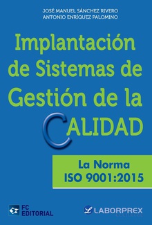 Implantación sistemas gestion calidad La norma ISO 9001:2015