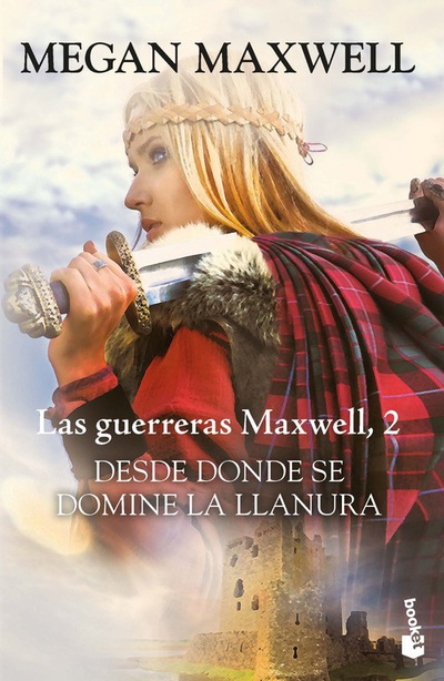 DESDE DONDE SE DOMINE LA LLANURA Las guerreras Maxwell 2