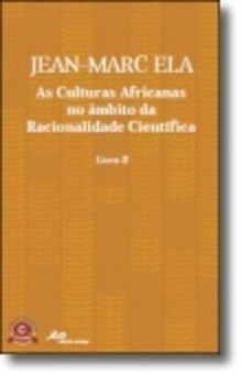 As Culturas Africanas no âmbito da Racionalidade Cientifica - Livro II