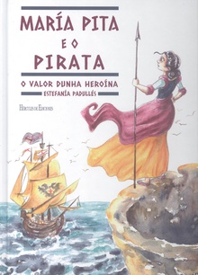 María Pita e o pirata Unha historia de valentía