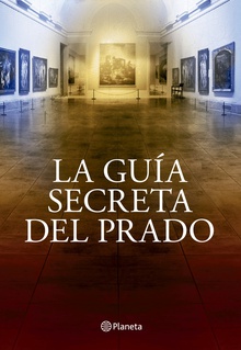 La guía secreta del Prado
