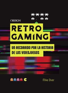Retro Gaming Un recorrido por la historia de los videojuegos: De Atari a Zelda