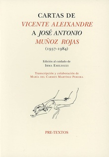 Cartas de Vicente Aleixandre a Jose Antonio Muñoz Rojas