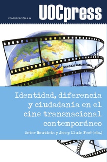 Identidad, diferencia y ciudadanía en el cine transnacional contemporáneo