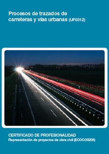 UF0312 - Procesos de trazados de carreteras y vías urbanas
