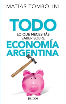 Todo lo que necesitás saber sobre economía argentina