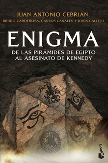 Enigma De las pirámides de Egipto al asesinato de Kennedy