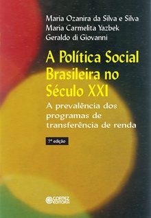 A política Social Brasileira no Século XXI: a prevalência do