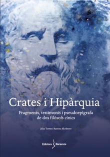 CRATES i HIPÀRQUIA Fragments, testimonis i pseudoepígrafia de dos filòsofs cínics