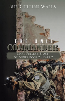 The Unit Commander Mark Fuller's Story