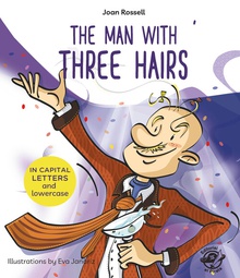 The Man With Three Hairs English Children's Books - Learn to Read in CAPITAL Letters and Lowercase : Stor