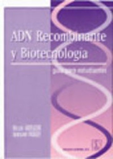 Adn recombinante/biotecnología. guía para estudiantes