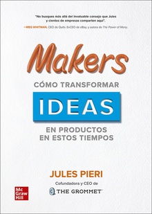 Makers como transformar ideas en productos en estos tiempos