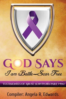 God Says I Am Battle-Scar Free Testimonies of Abuse Survivors - Part 2