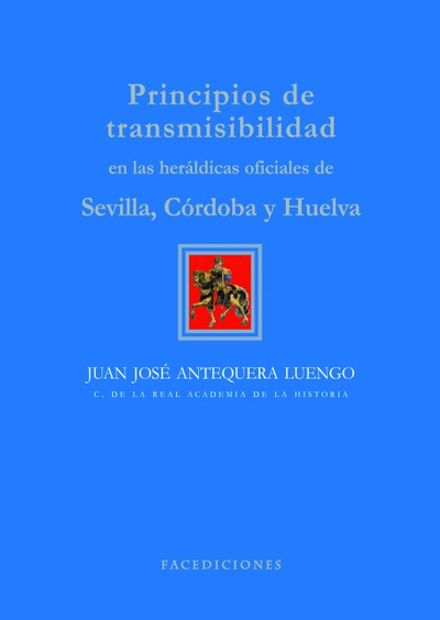 Principios de transmisibilidad en las heráldicas oficiales de Sevilla, Córdoba y Huelva
