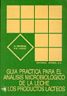 GUÍA PRÁCTICA PARA EL ANÁLISIS MICROBIOLÓGICO DE LA LECHE/LOS PRODUCTOS LÁCTEOS