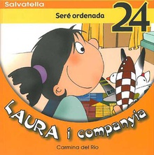 Laura i companyia 24 Seré ordenada