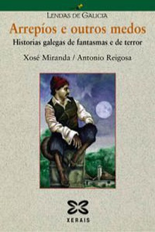 Arrepíos e outros medos Historias galegas de fantasmas e de terror