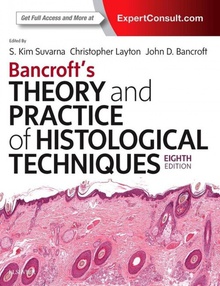 Bancroft's theory and practice of histological techniques.(8th edition)