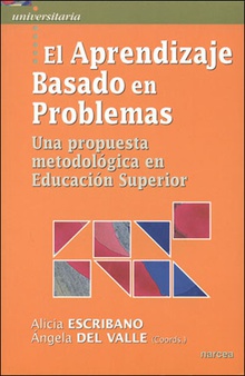 El Aprendizaje Basado en Problemas Una propuesta metodológica en educación superior